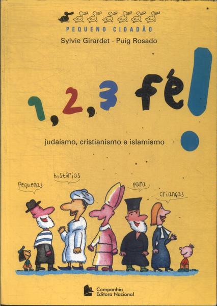 1, 2, 3 Fé!