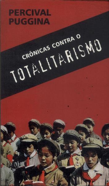 Crônicas Contra O Totalitarismo