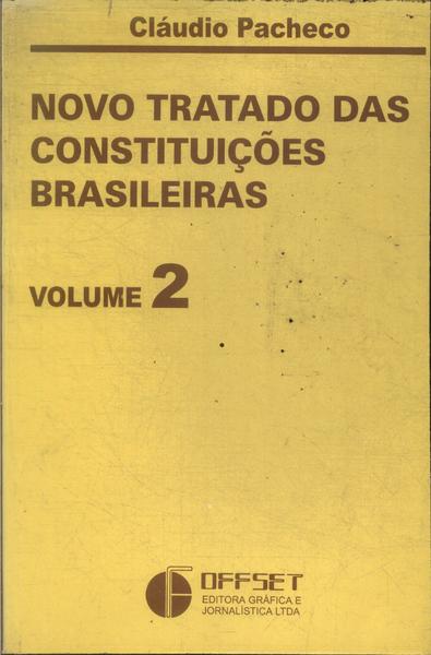 Novo Tratado Das Constituições Brasileiras Vol 2