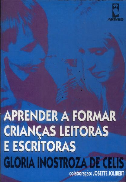 Aprender A Formar Crianças Leitoras E Escritoras