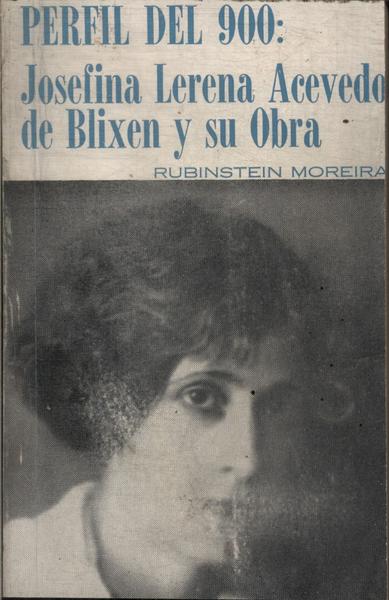 Perfil Del 900: Josefina Lerena Acevedo De Blixen Y Su Obra (Autógrafo)