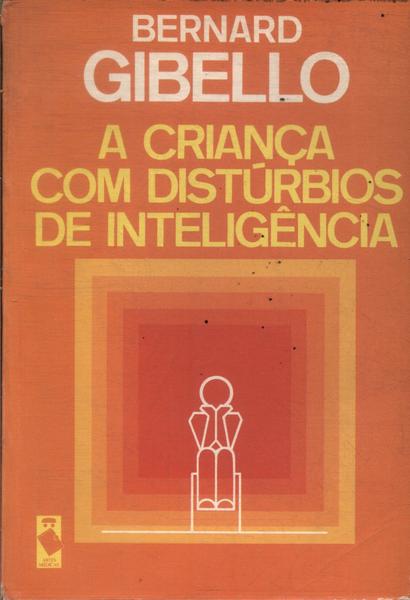 A Criança Com Distúrbios De Inteligência