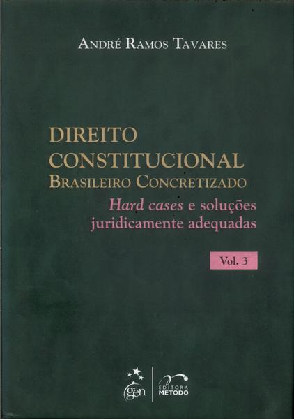 Direito Constitucional Brasileiro Concretizado Vol 3 (2011)