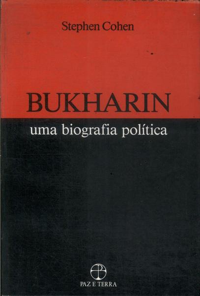 Bukharin: Uma Biografia Política