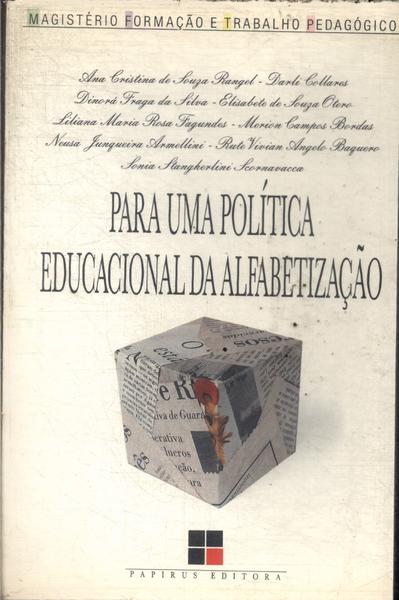 Para Uma Política Educacional Da Alfabetização