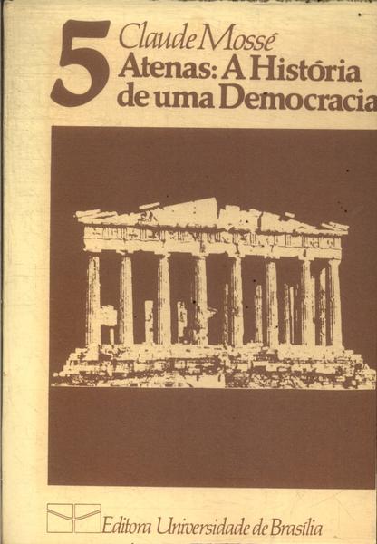 Atenas: A História De Uma Democracia