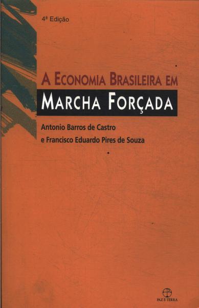 A Economia Brasileira Em Marcha Forçada