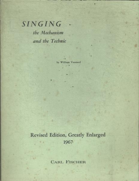 Singing: The Mechanism And The Technic