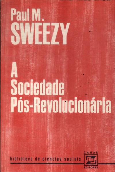 A Sociedade Pós-revolucionária