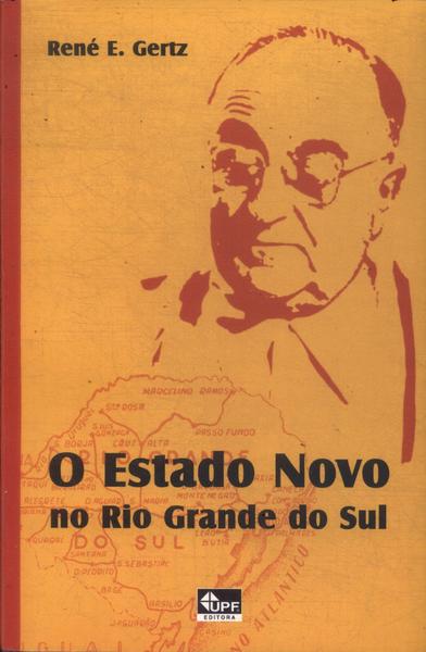 O Estado Novo No Rio Grande Do Sul