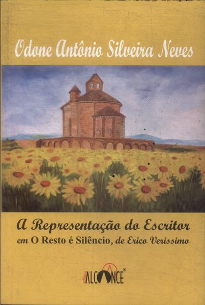 A Representação Do Escritor Em O Resto É Silêncio, De Erico Verissimo (Autógrafo)