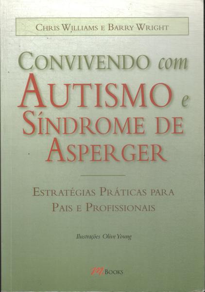 Convivendo Com Autismo E Síndrome De Asperger