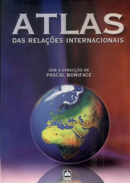Atlas Das Relações Internacionais (2000)