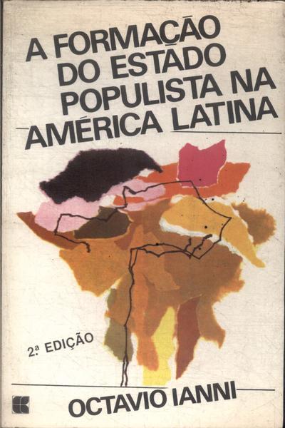 A Formação Do Estado Populista Na América Latina