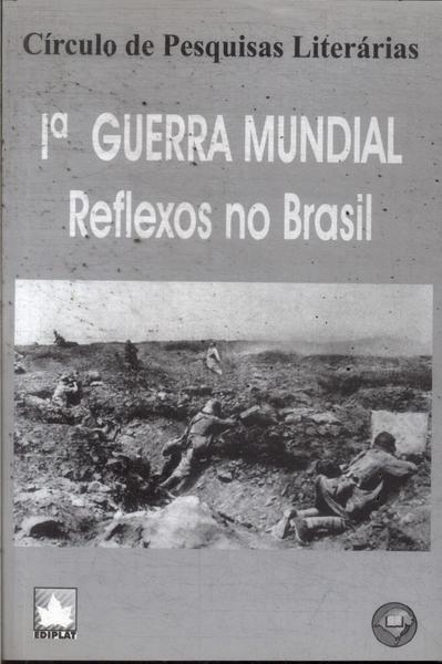 1ª Guerra Mundial: Reflexos No Brasil