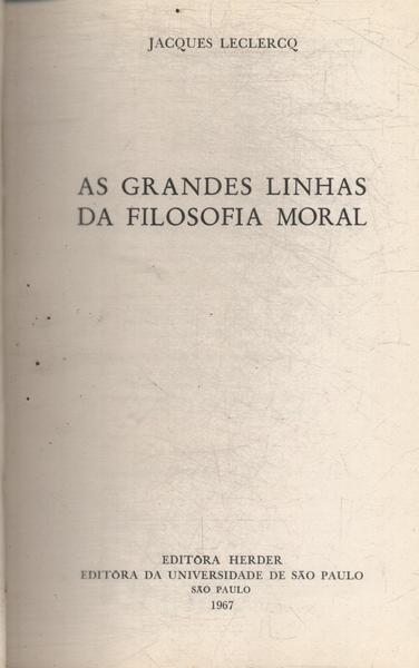 As Grandes Linhas Da Filosofia Moral