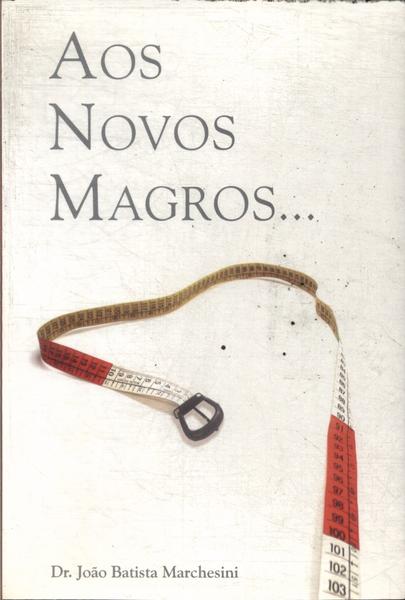 Aos Novos Magros