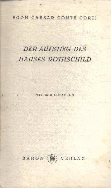 Der Aufstieg Des Hauses Rothschild