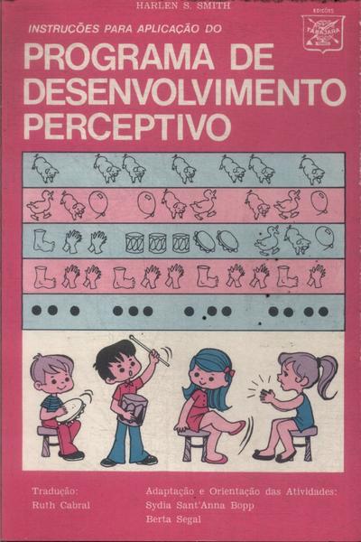 Instruções Para Aplicação Do Programa De Desenvolvimento Perceptivo