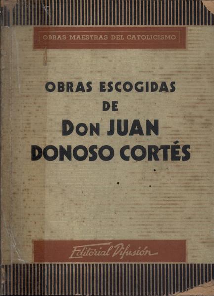 Obras Escogidas De Don Juan Donoso Corté