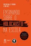 Ensinando Sobre O Holocausto Na Escola