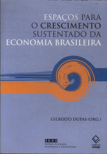 Espaços Para O Crescimento Sustentado Da Economia Brasileira