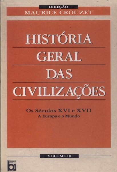 História Geral Das Civilizações Vol 10