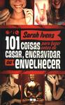 101 Coisas Para Fazer Antes De Casar, Engravidar Ou Envelhecer