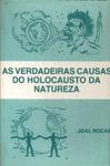 As Verdadeiras Causas Do Holocausto Da Natureza (autógrafo)