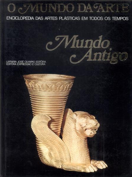 O Mundo Da Arte: Mundo Antigo