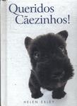 Queridos Cãezinhos!