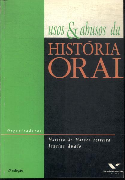 Usos & Abusos Da História Oral