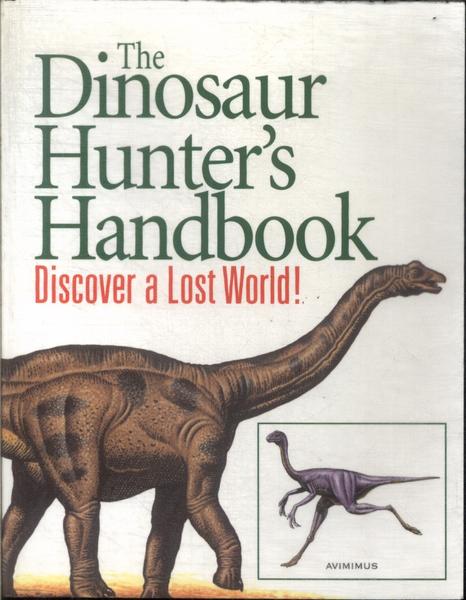 The Dinosaur Hunter'S Handbook