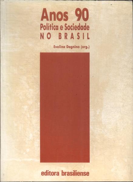 Anos 90: Política E Sociedade No Brasil