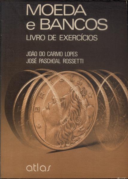 Moeda E Bancos: Livro De Exercícios