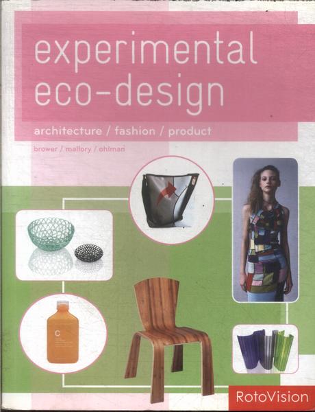 Experimental Eco-Design: Architecture, Fashion, Product