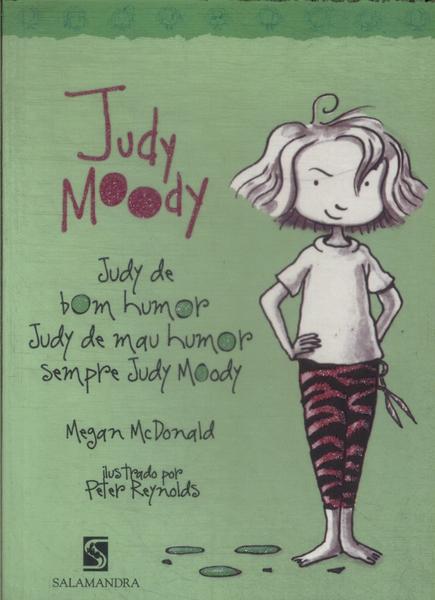 Judy Moody: Judy De Bom Homor, Judy De Mau Humor, Sempre Judy Moody