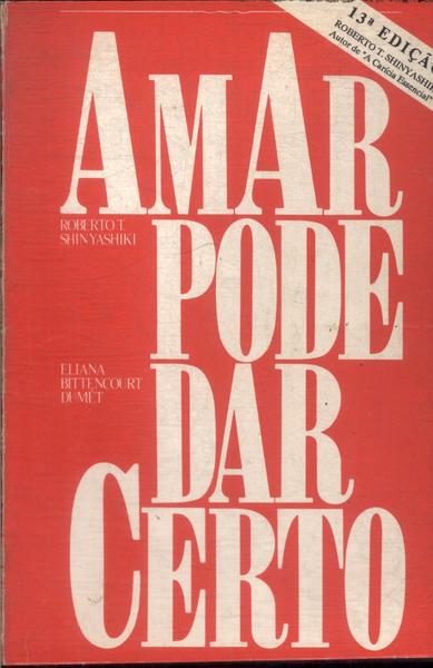 Amar Pode Dar Certo