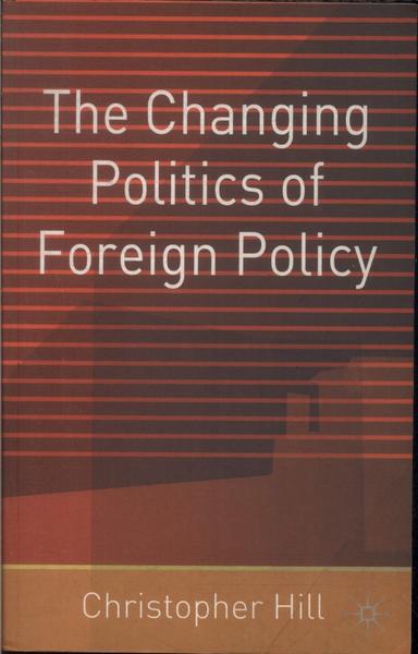 The Changing Politics Of Foreign Policy