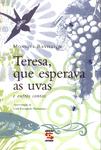 Teresa, Que Esperava As Uvas