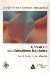 O Brasil E O Multilateralismo Econômico (1999)