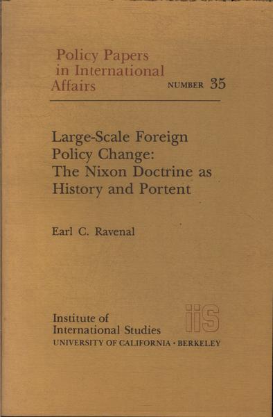 Large-scale Foreign Policy Change: The Nixon Doctrine As History And Portent