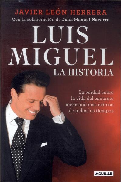 Luis Miguel: La Historia