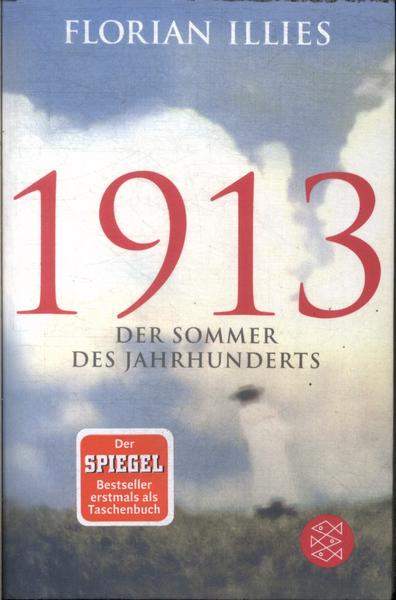 1913: Der Sommer Des Jahrhunderts