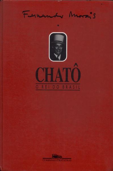 Chatô: O Rei Do Brasil