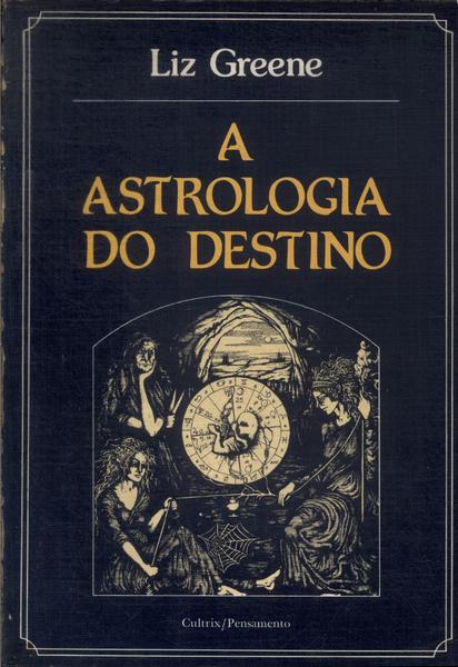 A Astrologia Do Destino