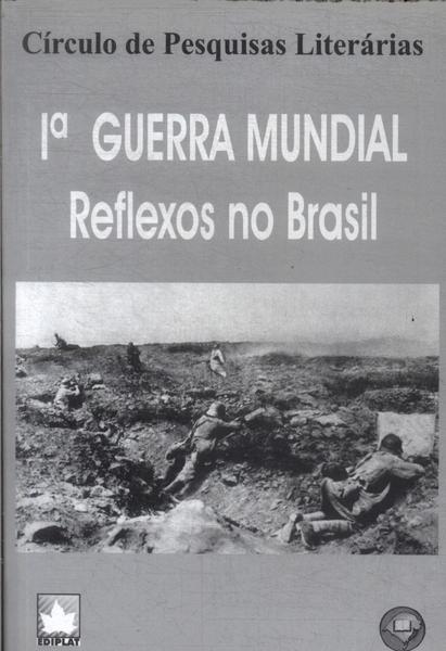 1ª Guerra Mundial: Reflexos No Brasil