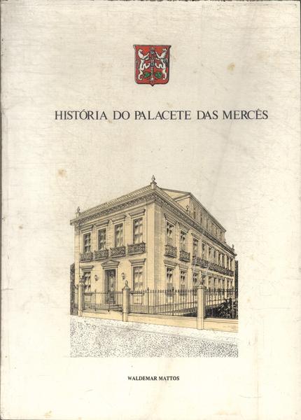História Do Palacete Das Mercês