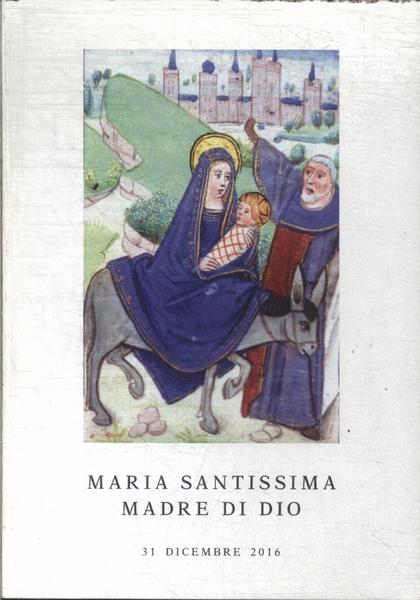 Maria Santissima Madre Di Dio - 31 Dicembre 2016 (Partituras)