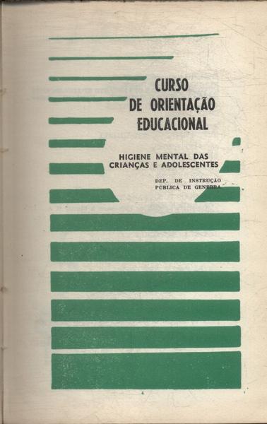 Curso De Orientação Educacional - Higiene Mental Das Crianças E Adolescentes